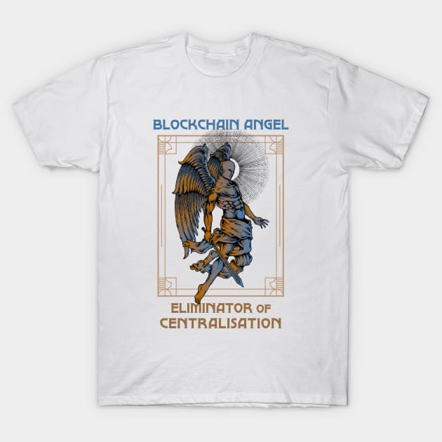 Blockchain Angel - Eliminator of centralisation (white background) T-Shirt by Hardfork Wear